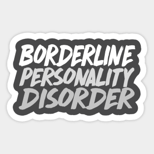 Borderline Personality Disorder Sticker